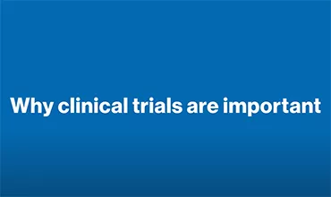 Why clinical trials are important